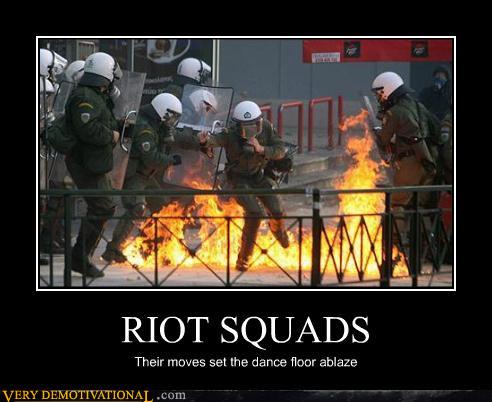Demotivational: Riot Squad Dance